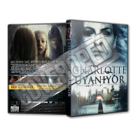 Charlotte Uyanıyor -  Charlotte Wakes 2017 Türkçe dvd Cover Tasarımı